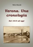 Verona. Una cronologia Dal 1815 ad oggi (eBook, ePUB)