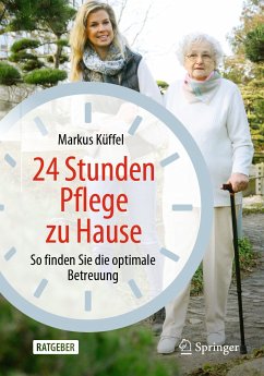 24 Stunden Pflege zu Hause (eBook, PDF) - Küffel, Markus
