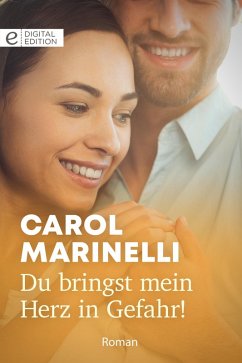 Du bringst mein Herz in Gefahr! (eBook, ePUB) - Marinelli, Carol