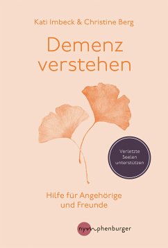 Demenz verstehen (eBook, ePUB) - Imbeck, Kati; Berg, Christine