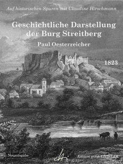 Geschichtliche Darstellung der Burg Streitberg (eBook, ePUB) - Oesterreicher, Paul; Hirschmann, Claudine