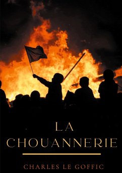 La chouannerie (eBook, ePUB) - Le Goffic, Charles