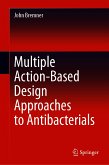 Multiple Action-Based Design Approaches to Antibacterials (eBook, PDF)