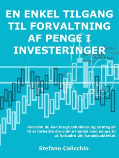 En enkel tilgang til forvaltning af penge i investeringer (eBook, ePUB) - Calicchio, Stefano