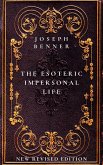 The Esoteric Impersonal Life (eBook, ePUB)