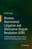 Women, Matrimonial Litigation and Alternative Dispute Resolution (ADR) (eBook, PDF)