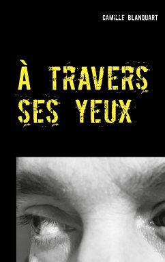 À travers ses yeux (eBook, ePUB)