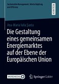 Die Gestaltung eines gemeinsamen Energiemarktes auf der Ebene der Europäischen Union (eBook, PDF)