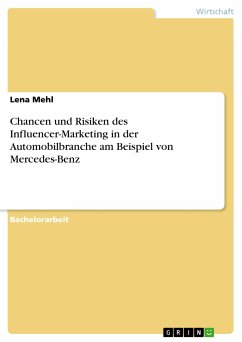 Chancen und Risiken des Influencer-Marketing in der Automobilbranche am Beispiel von Mercedes-Benz (eBook, PDF) - Mehl, Lena