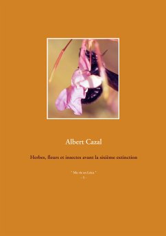 Herbes, fleurs et insectes avant la sixième extinction (eBook, ePUB)