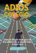Adiós colegio, ¿y ahora qué? Conozca... - Bild 1