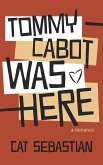 Tommy Cabot Was Here (The Cabots) (eBook, ePUB)