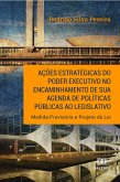 Ações estratégicas do Poder Executivo no encaminhamento de sua agenda de políticas públicas ao legislativo (eBook, ePUB)