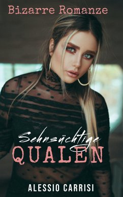 Cover Sehnsüchtige Qualen (eBook, ePUB)