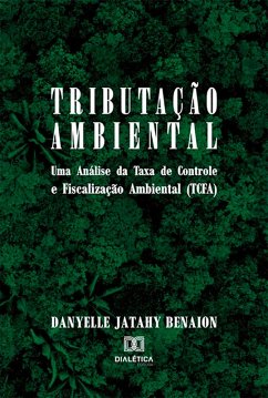 Tributação ambiental (eBook, ePUB) - Benaion, Danyelle Jatahy