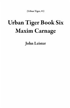 Cover Urban Tiger Book Six Maxim Carnage (eBook, ePUB)
