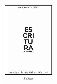 Escritura académica (eBook, ePUB) - Ballesteros Pérez, Pablo