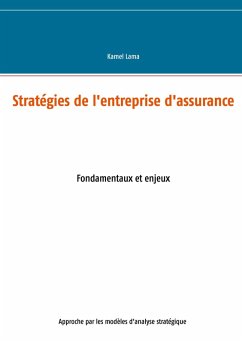 Stratégies de l'entreprise d'assurance (eBook, ePUB) - Lama, Kamel
