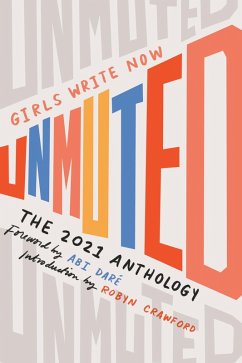 Girls Write Now Unmuted (eBook, ePUB) - Now, Girls Write