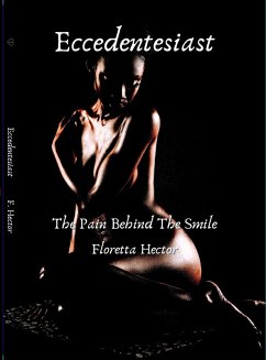 Eccedentesiast: The Pain Behind The Smile (eBook, ePUB) - Hector, Floretta