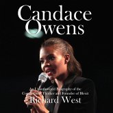 Candace Owens: An Unauthorized Biography of the Conservative Thinker and Founder of Blexit (eBook, ePUB)