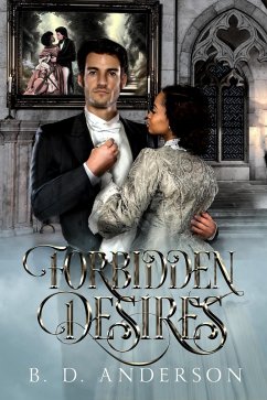Forbidden Desires (eBook, ePUB) - Anderson, B. D.