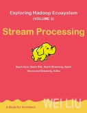 Exploring Hadoop Ecosystem (Volume 2) (eBook, ePUB) Exploring Hadoop Ecosystem (Volume 2) (eBook, ePUB)
