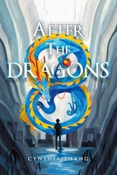 After the Dragons (eBook, ePUB) - Zhang, Cynthia
