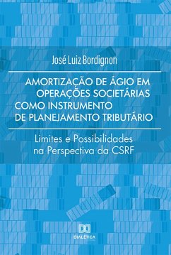 Amortização de Ágio em Operações Societárias como Instrumento de Planejamento Tributário (eBook, ePUB) - Bordignon, José Luiz