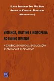 VIOLÊNCIA, BULLYING E INDISCIPLINA NO ENSINO SUPERIOR (eBook, ePUB)