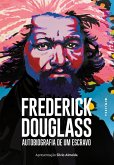 Frederick Douglass: Autobiografia de um escravo (eBook, ePUB) Frederick Douglass: Autobiografia de um escravo (eBook, ePUB)