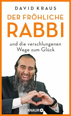 Der fröhliche Rabbi und die verschlungenen Wege zum Glück (eBook, ePUB) - Kraus, David