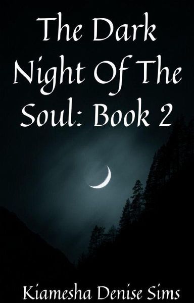 The Dark Night Of The Soul: Book 2 (eBook, ePUB)