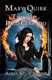 Mary Quirk and the Twilight of Paso Cerrado (Dark Lessons, #2) (eBook, ePUB)