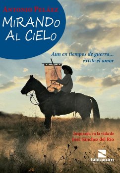 Mirando al Cielo (eBook, ePUB) - Peláez, Antonio