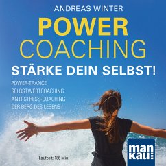 PowerCoaching. Stärke dein Selbst! (MP3-Download) - Winter, Andreas