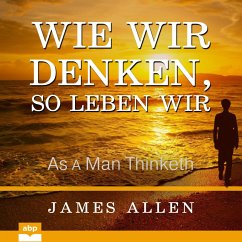 Wie wir denken, so leben wir (MP3-Download) - Allen, James