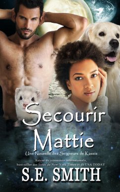 Secourir Mattie (Les Seigneurs de Kassis) (eBook, ePUB) - Smith, S. E.