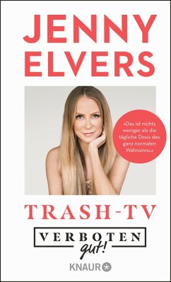 Verboten gut! Trash-TV (eBook, ePUB) - Elvers, Jenny