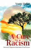 A Cure For Racism (eBook, ePUB)