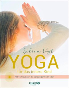 Yoga für das innere Kind (eBook, ePUB) - Vogt, Selina
