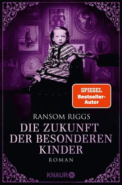 Die Zukunft der besonderen Kinder / Die besonderen Kinder Bd.6 (eBook, ePUB) - Riggs, Ransom