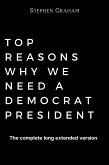 Top Reasons Why We Need A Democrat President (eBook, ePUB)