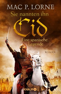 Sie nannten ihn Cid. Eine spanische Legende (eBook, ePUB) - Lorne, Mac P.