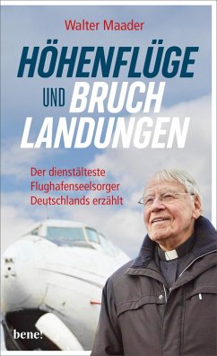 Höhenflüge und Bruchlandungen (eBook, ePUB) - Maader, Pater Walter