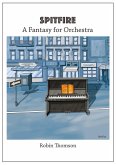 Spitfire - A Fantasy for Orchestra with score and parts (eBook, ePUB)