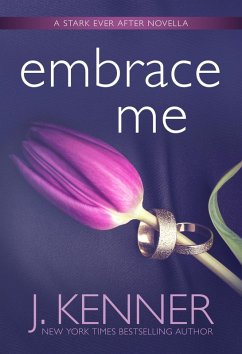 Embrace Me (Stark Ever After, #7) (eBook, ePUB) - Kenner, J.