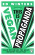 This Is Vegan Propaganda (eBook, ePUB) - Bild 1