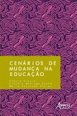 Cenários de Mudança na Educação (eBook, ePUB) Cenários de Mudança na Educação (eBook, ePUB)