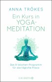 Ein Kurs in Yoga-Meditation (eBook, ePUB)